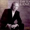 David Lanz - An Evening with David Lanz [BAD]