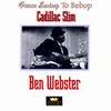 Ben Webster - Cadillac Slim [CD 1]