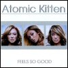 Atomic Kitten - Feels So Good