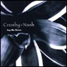 Crosby & Nash - Lay Me Down