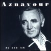 Charles Aznavour - Du Und Ich