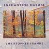 Christopher Franke - Enchanting Nature