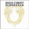 Jesus Christ Superstar - Original Cast Recording, CD1