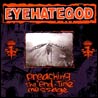 Eyehategod - Preaching The End Time Message