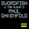Paul Oakenfold - Swordfish