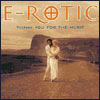 E-Rotic - Thank You For the Music