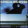 Luka Bloom - The Acoustic Motorbike