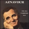 Charles Aznavour - The Old Fashioned Way