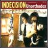 Indecision - Unorthodox